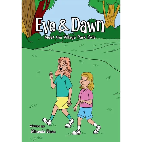 Eve & Dawn: Meet the Village Park Kids