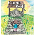 Come to the Well