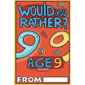 Would You Rather Age 9 Version