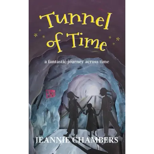 Tunnel of Time: A Fantastic Journey Through Time