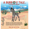 A Burro's Tale: Illustrated Version