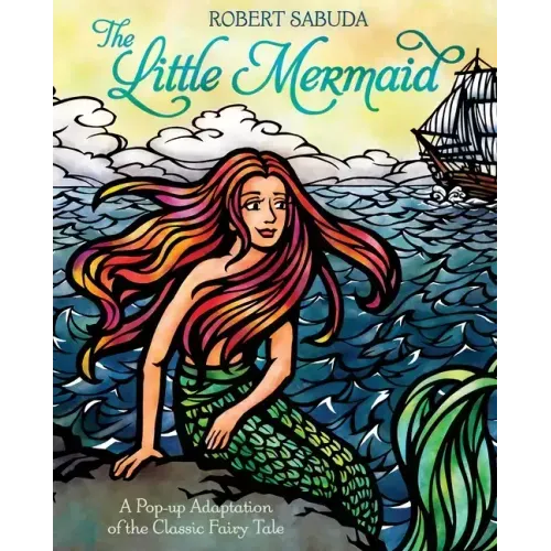 The Little Mermaid: A Pop-Up Adaptation of the Classic Fairy Tale