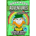 Onyx Kids Adventures: The Unlucky Leprechaun