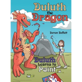 Duluth the Dragon: Duluth Learns to Paint