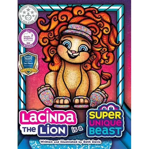 Lacinda the Lion Is a Super Unique Beast: An Empowering Social-Emotional Learning Book for Kids About Building Self-Esteem and Confidence