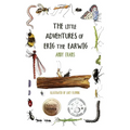 The Little Adventures of Erig the Earwig: A Heartwarming Children's Book About Nature, Friendship, and Tiny Wonders