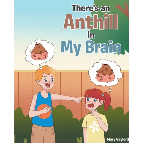 There's an Anthill in My Brain
