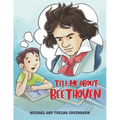 Tell Me About Beethoven