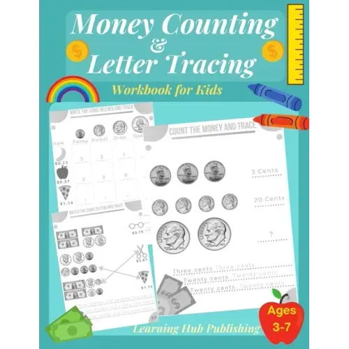 Money counting and Letter Tracing Workbook for Kids: Coin Counting, Pre k, Kindergarten and kids ages 3 - 7, Handwriting and Letter Tracing, Adding Mo