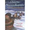 Only the Names Remain: The Cherokees and the Trail of Tears