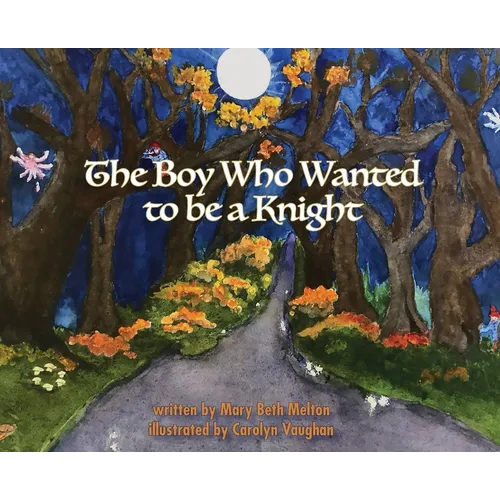 The Boy Who Wanted to be a Knight