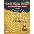Train Them Young! Activity Book Bible Theme