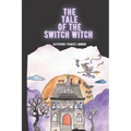 The Tale of the Switch Witch