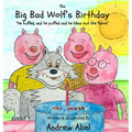 The Big Bad Wolf's Birthday: He huffed and he puffed, and he blew out the flame