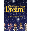 How big can you dream?