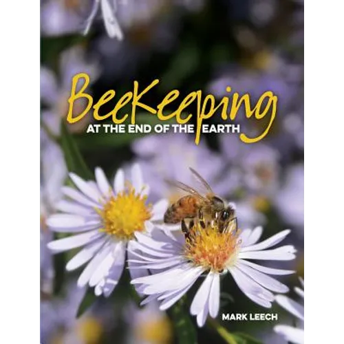 Beekeeping At The End Of The Earth