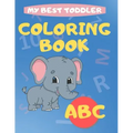 My Best Toddler Coloring Book abc: play and learn activity workbooks toddlers, Fun with Numbers, letters, shapes, colors, and animals - Kids coloring