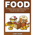 Food: Super Fun Coloring Books for Kids and Adults (Bonus: 20 Sketch Pages)