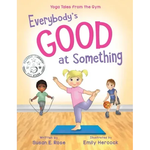 Everybody's Good at Something: Yoga Tales from the Gym