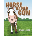Horse Named Cow