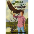 Mike Mulligan: The Magic Eagle of Yellowstone