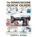 The Sewing Machine Quick Guide