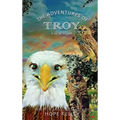 The Adventures of Troy A New Home