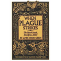 When Plague Strikes: The Black Death, Smallpox, AIDS
