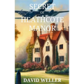 Secret of Heathcote Manor