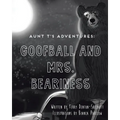 Aunt T's Adventures: Goofball and Mrs. Beariness