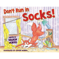 Don't Run in Socks!