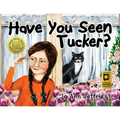 Have You Seen Tucker?: A Girl Searches for Her Cat