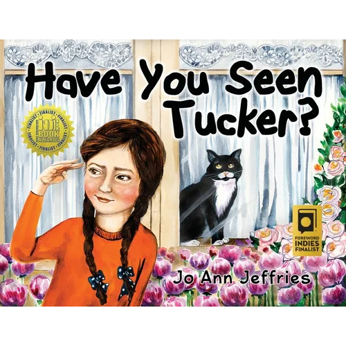 Have You Seen Tucker?: A Girl Searches for Her Cat