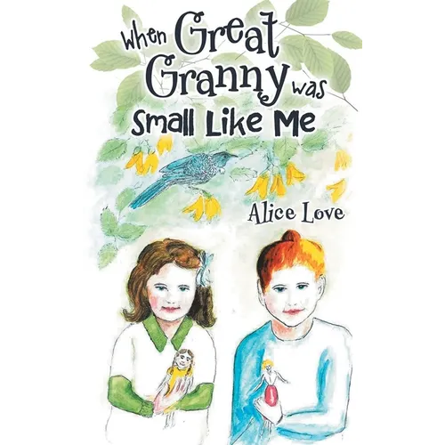When Great Granny was Small Like Me