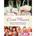 Event Planner: Keep on Schedule with Planning Birthdays, Parties or Weddings