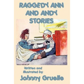 Raggedy Ann and Andy Stories - Illustrated: Illustrated Classic Stories of Raggedy Ann and Andy