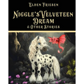 Niggle's Velveteen Dream & Other Stories
