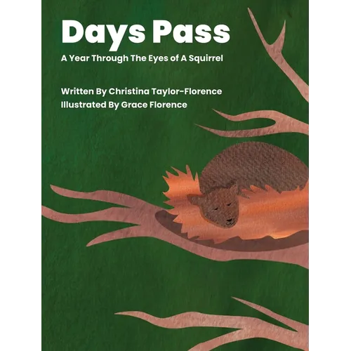 Days Pass - A Year Through The Eyes of A Squirrel