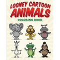 Looney Cartoon Animals Coloring Book