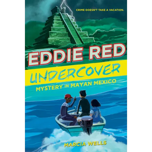 Eddie Red Undercover: Mystery in Mayan Mexico