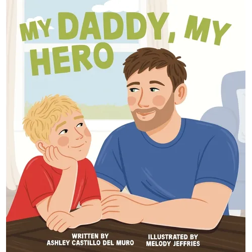 My Daddy, My Hero - Hardcover