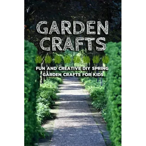 Garden Crafts: Fun and Creative DIY Spring Garden Crafts for Kids