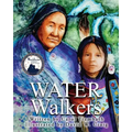Water Walkers: Walking Lake Superior: Walking Lake Superior