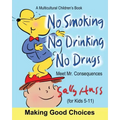 No Smoking, No Drinking, No Drugs: (a Children's Multicultural Book)