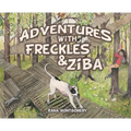 Adventures with Freckles & Ziba