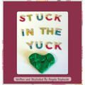 Stuck In The Yuck