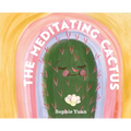 The Meditating Cactus: A Story of Breath, Stillness, and Growth