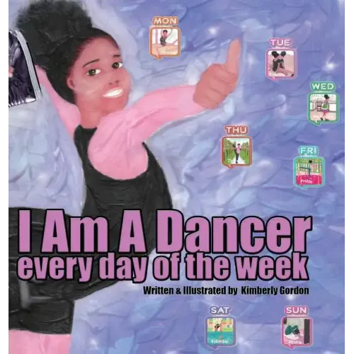 I Am A Dancer Every Day of the Week