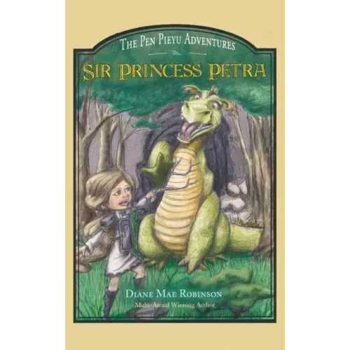 Sir Princess Petra: The Pen Pieyu Adventures