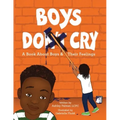 Boys Do Cry: A book about boys & their feelings